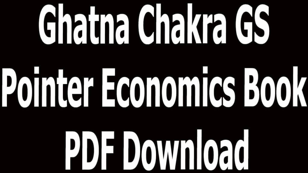 Ghatna Chakra GS Pointer Economics Book PDF Download