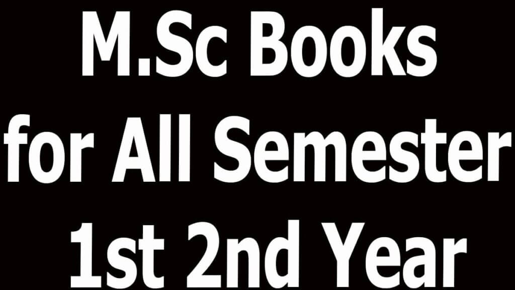 M.Sc Books for All Semester 1st 2nd Year