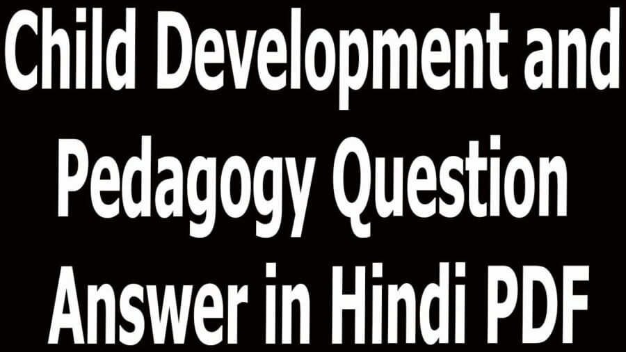 Child Development and Pedagogy Question Answer in Hindi PDF
