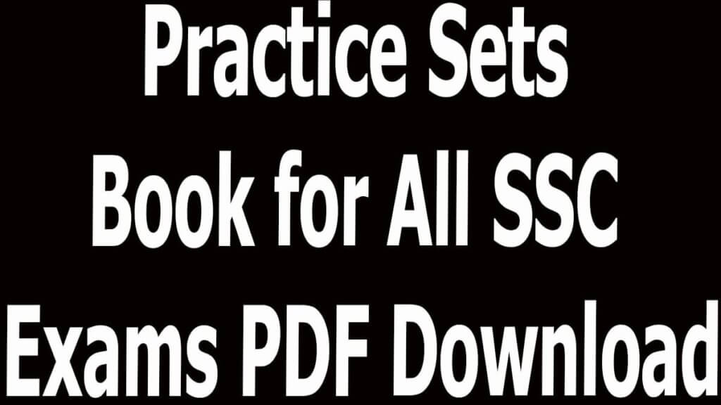 Practice Sets Book for All SSC Exams PDF Download