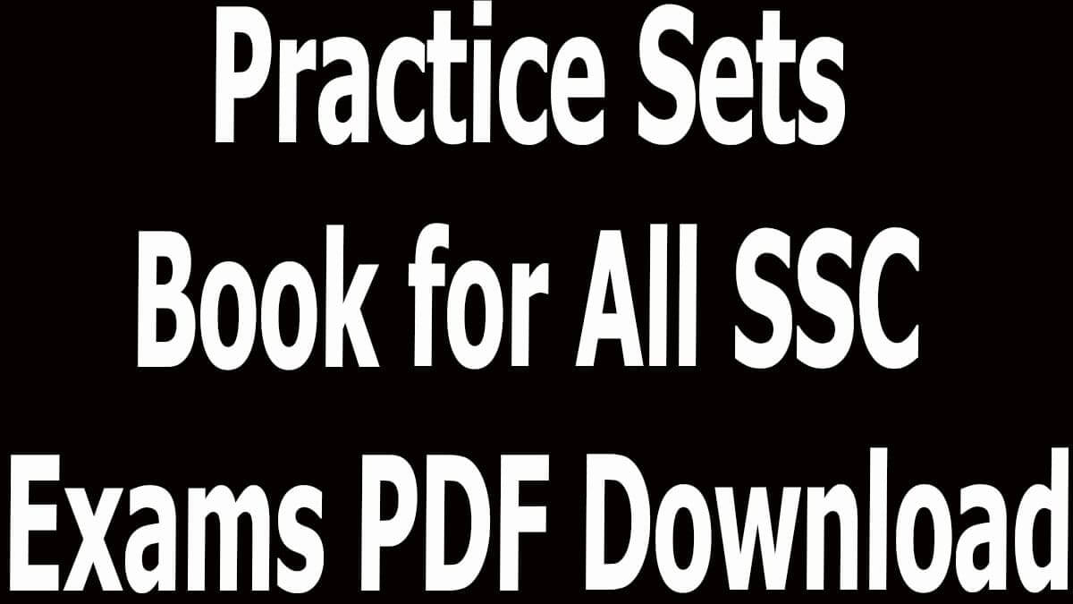 Practice Sets Book for All SSC Exams PDF Download