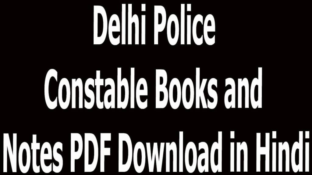 Delhi Police Constable Books and Notes PDF Download in Hindi