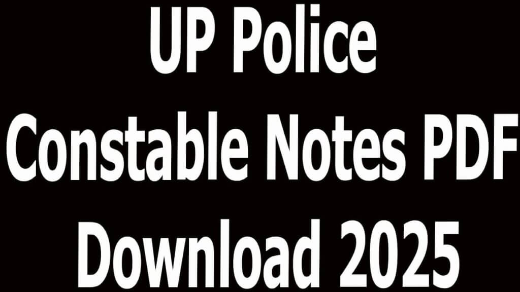 UP Police Constable Notes PDF Download 2025