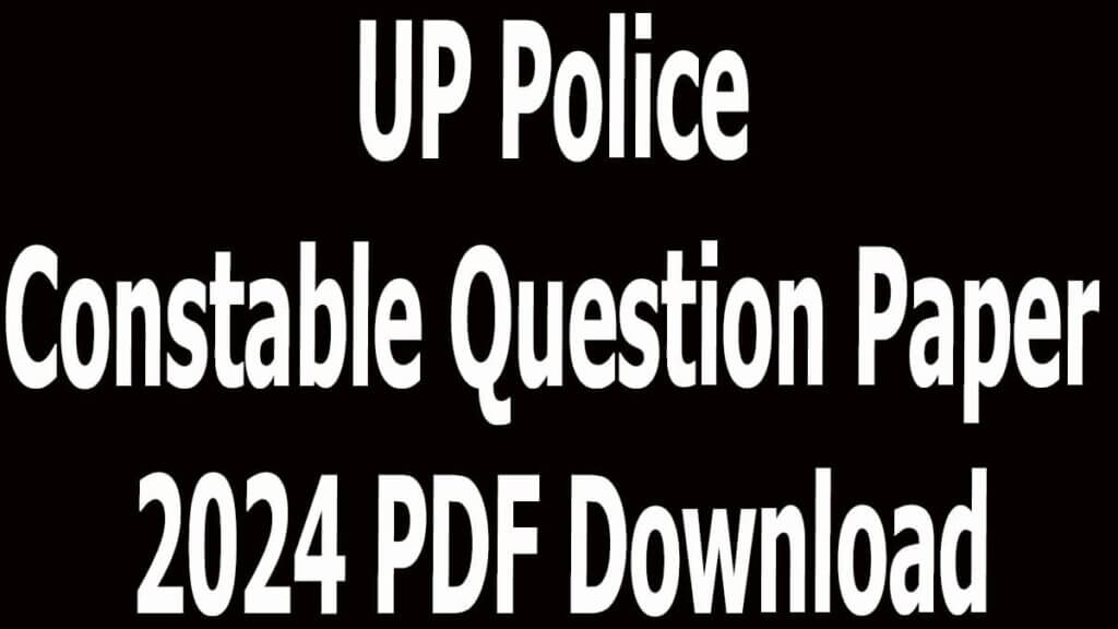 UP Police Constable Question Paper 2024 PDF Download