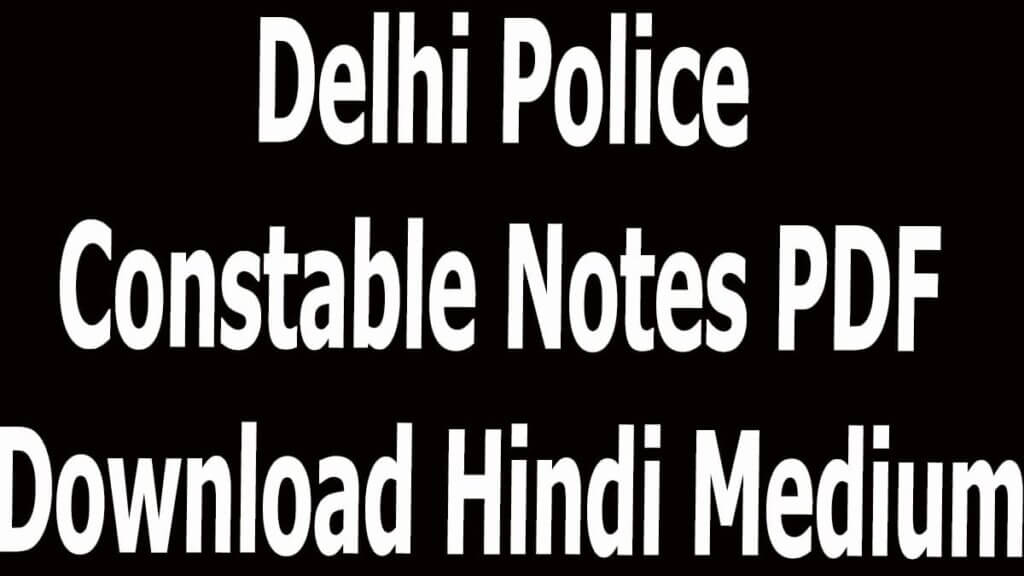 Delhi Police Constable Notes PDF Download Hindi Medium