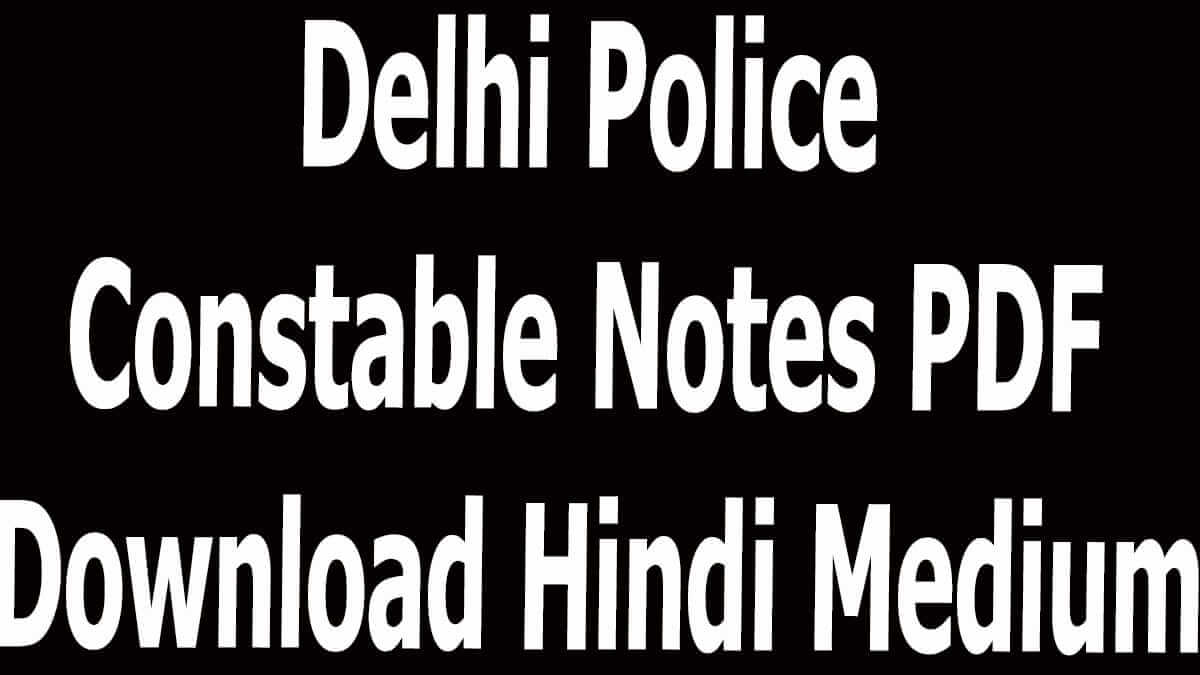 Delhi Police Constable Notes PDF Download Hindi Medium