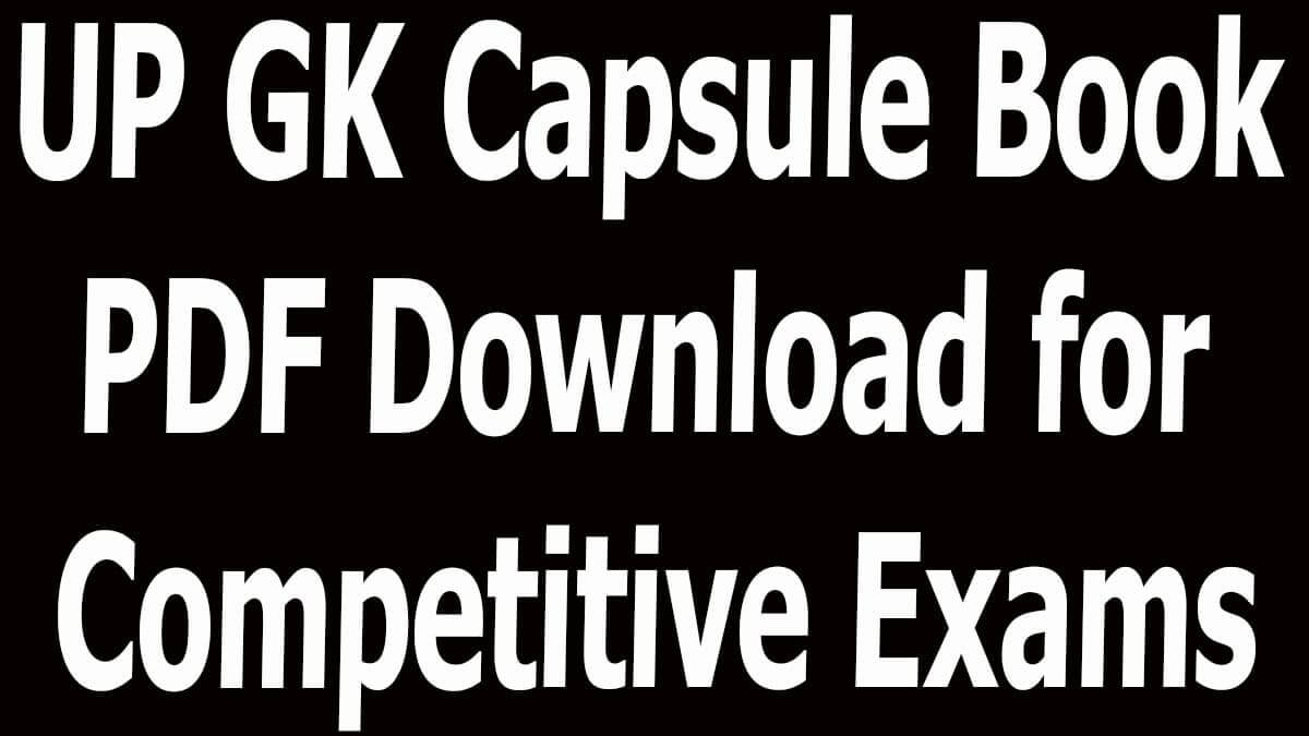 UP GK Capsule Book PDF Download for Competitive Exams