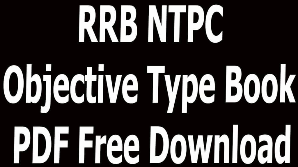 RRB NTPC Objective Type Book PDF Free Download