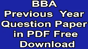 BBA Previous  Year Question Paper in PDF Free Download