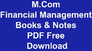 M.Com Financial Management Books & Notes PDF Free Download