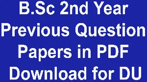 B.Sc 2nd Year Previous Question Papers in PDF Download for DU
