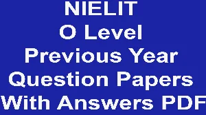 NIELIT O Level Previous Year Question Papers With Answers PDF