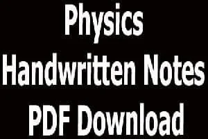 Physics Handwritten Notes PDF Download