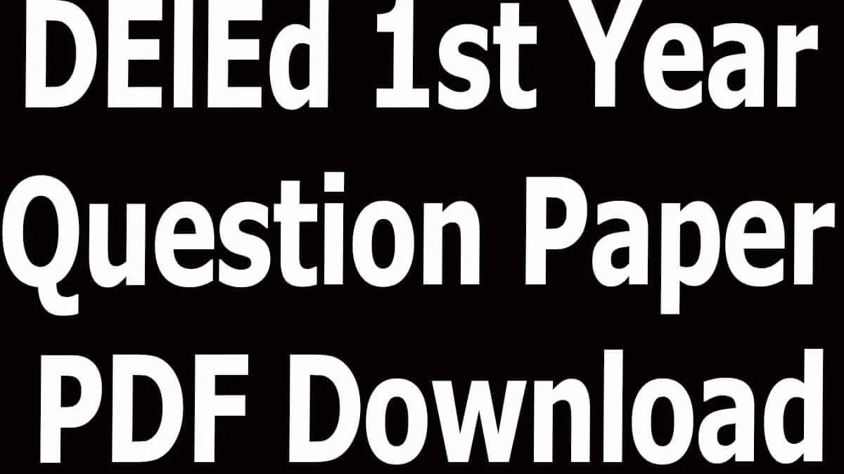 DElEd 1st Year Question Paper PDF Download
