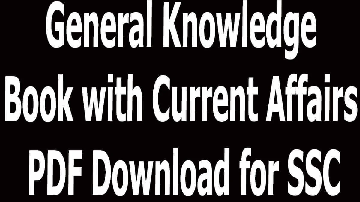 General Knowledge Book with Current Affairs PDF Download for SSC