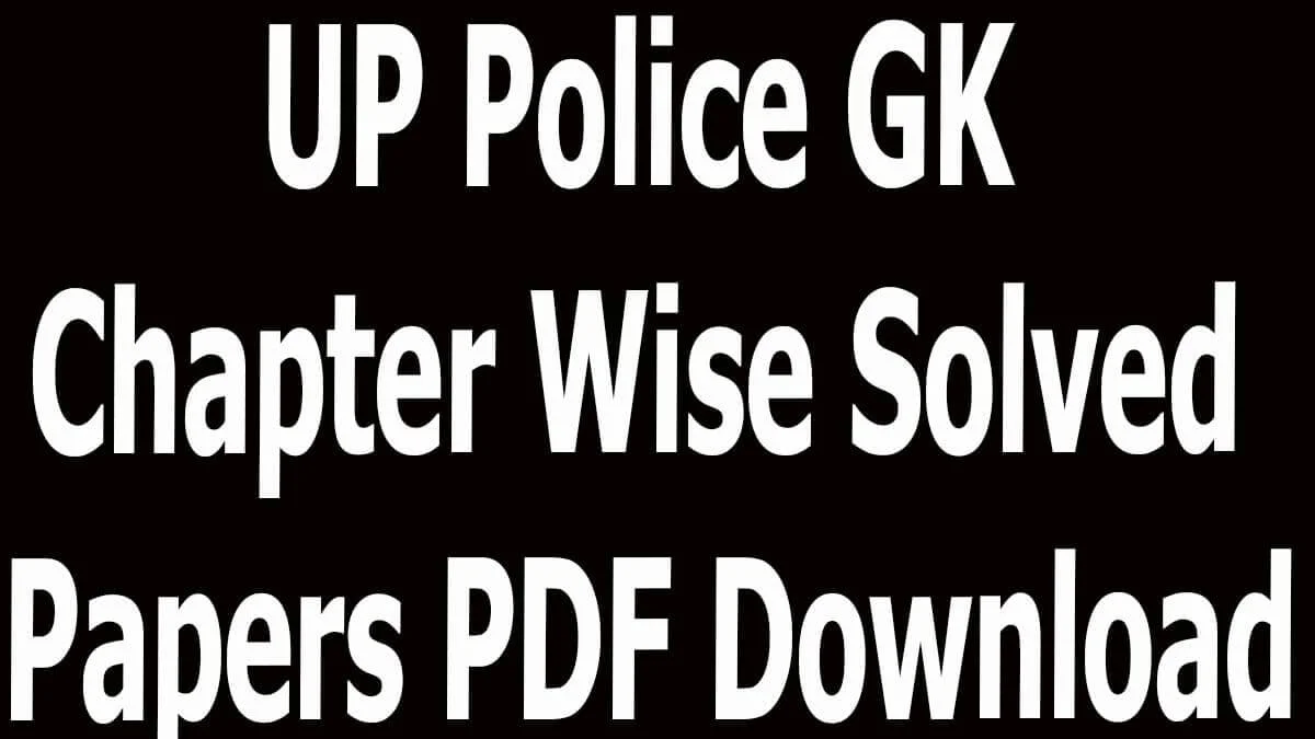 UP Police GK Chapter Wise Solved Papers PDF Download