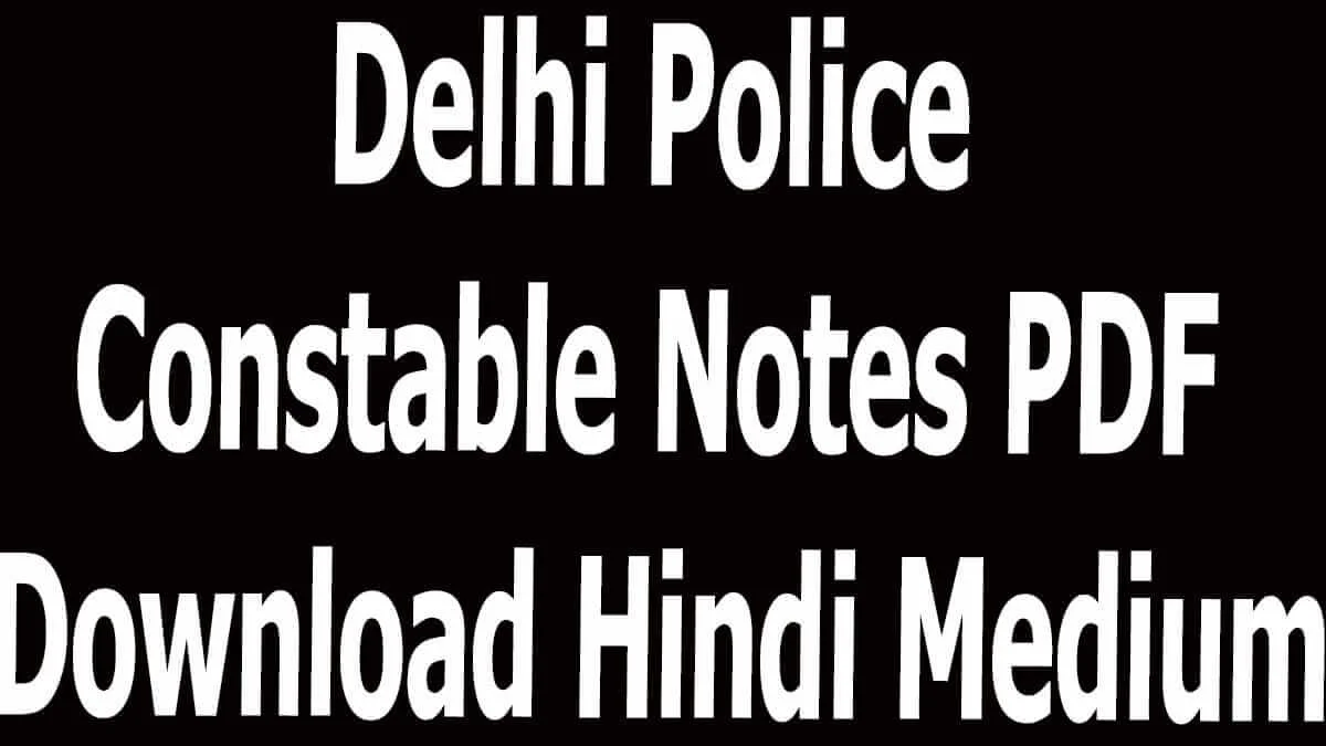 Delhi Police Constable Notes PDF Download Hindi Medium