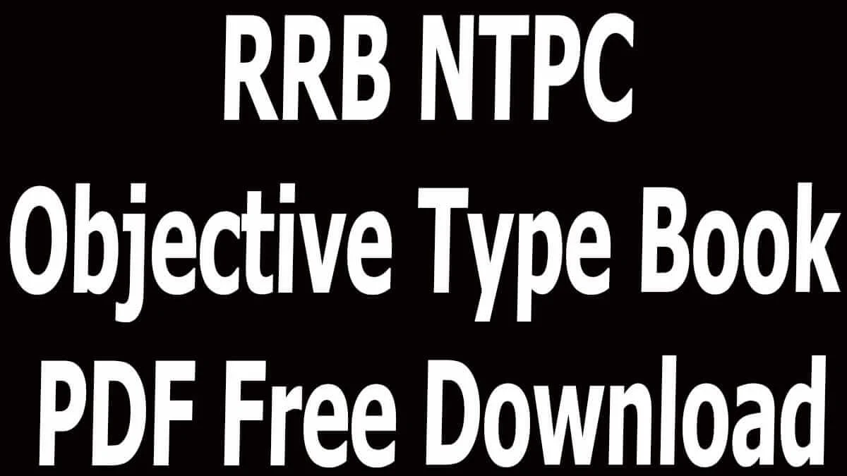 RRB NTPC Objective Type Book PDF Free Download